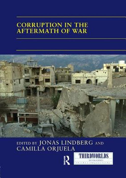 Corruption in the Aftermath of War by Jonas Lindberg