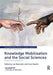 Knowledge Mobilisation and the Social Sciences: Research Impact and Engagement by Jon Bannister