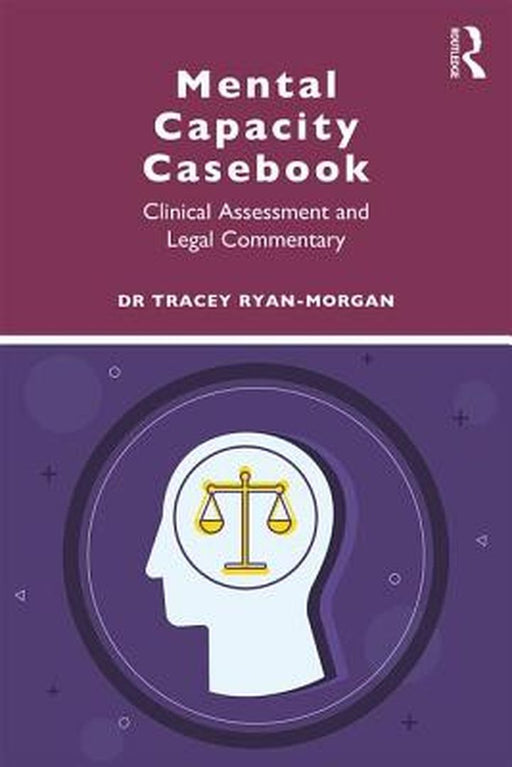 Mental Capacity Casebook by RYANMORGAN