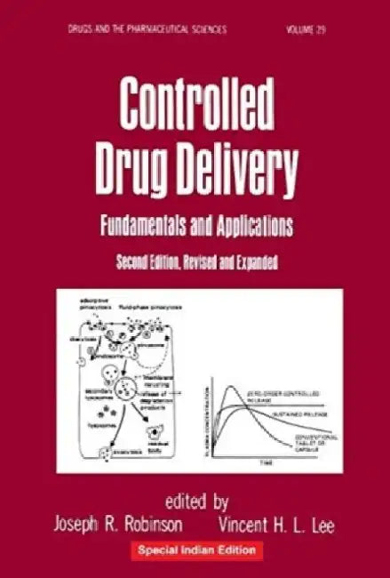 Controlled Drug Delivery: Fundamentals and Applications, 2e, Vol.29 by Robinson