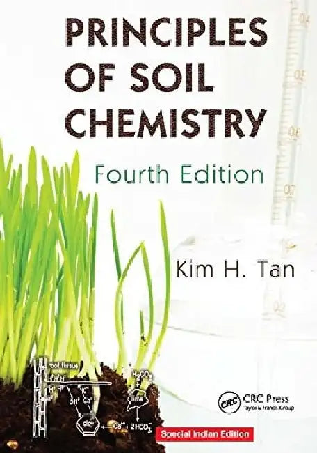 Principles of Soil Chemistry, 4e by Tan