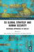 EU Global Strategy and Human Security: Rethinking Approaches to Conflict by Mary Kaldor