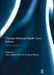 Chinese National Health Care Reform: On the Mend? by Alex Jingwei He