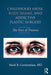Childhood Abuse, Body Shame, and Addictive Plastic Surgery: The Face of Trauma by Mark B. Constantian