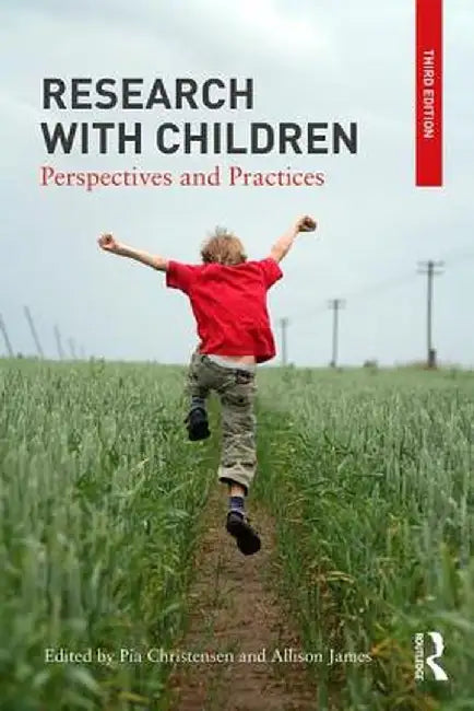 Research with Children: Perspectives and Practices by Pia Christensen