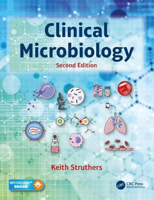 Clinical Microbiology by J. Keith Struthers