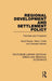 Regional Development and Settlement Policy: Premises and Prospects by David Dewar, Alison Todes, Vanessa Watson