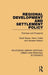 Regional Development and Settlement Policy: Premises and Prospects by David Dewar