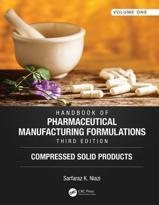 Handbook of Pharmaceutical Manufacturing Formulations Third Edition by NIAZI
