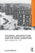 Housing, Architecture and the Edge Condition: Dublin Is Building, 1935 - 1975 by Ellen Rowley