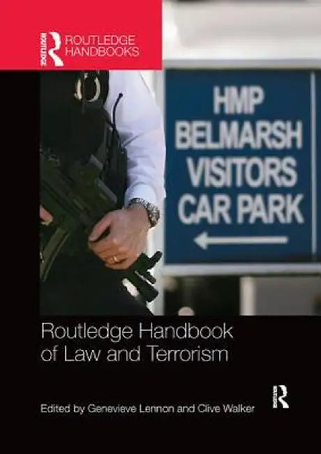 Routledge Handbook of Law and Terrorism by Genevieve Lennon