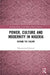 Power, Culture and Modernity in Nigeria: Beyond the Colony by Oluwatoyin Oduntan