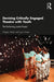 Devising Critically Engaged Theatre with Youth: The Performing Justice Project by Megan Alrutz