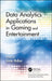 Data Analytics Applications in Gaming and Entertainment by Günter Wallner