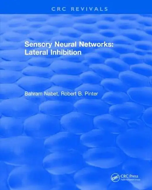 Sensory Neural Networks by Bahram Nabet