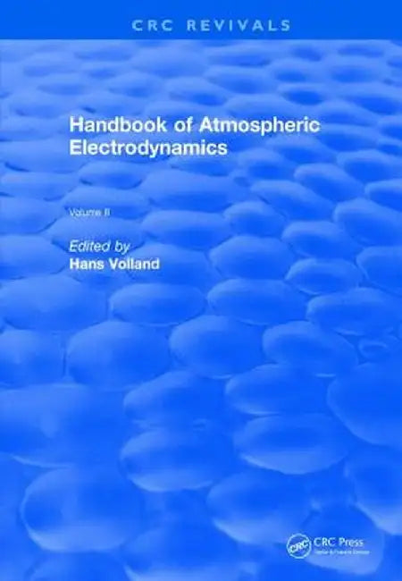 Revival: Handbook of Atmospheric Electrodynamics (1995): Volume II by Hans Volland