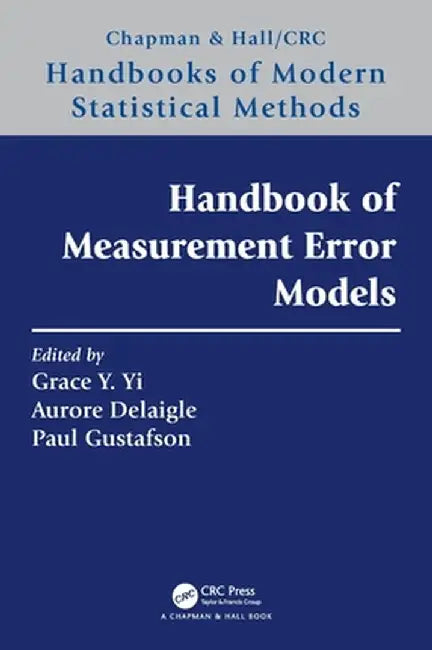 Handbook of Measurement Error Models by Grace Y. Yi
