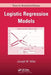 Logistic Regression Models by Joseph M. Hilbe