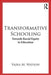Transformative Schooling: Towards Racial Equity in Education by Vajra M. Watson