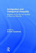 Immigration and Categorical Inequality: Migration to the City and the Birth of Race and Ethnicity by Ernesto Castañeda