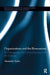 Organizations and the Bioeconomy: The Management and Commodification of the Life Sciences by Alexander Styhre