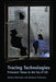 Tracing Technologies: Prisoners' Views in the Era of CSI by Helena Machado