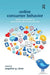Online Consumer Behavior: Theory and Research in Social Media, Advertising and E-tail by Angelin Close Scheinbaum