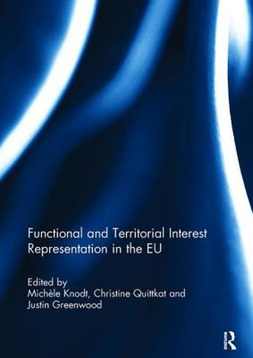 Functional and Territorial Interest Representation in the EU by Michèle Knodt