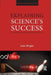 Explaining Science's Success: Understanding How Scientific Knowledge Works by John Wright