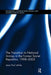 The Transition to National Armies in the Former Soviet Republics, 1988-2005 by Jesse Paul Lehrke