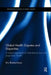 Global Health Disputes and Disparities: A Critical Appraisal of International Law and Population Health by Dru Bhattacharya