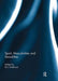 Sport, Masculinities and Sexualities by Eric Anderson