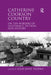 Catherine Cookson Country: On the Borders of Legitimacy, Fiction, and History by Julie Taddeo