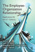 The Employee-Organization Relationship: Applications for the 21st Century by Lynn M. Shore