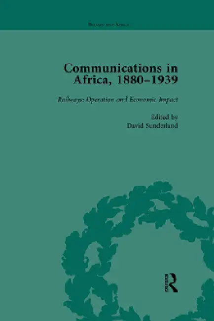 Communications in Africa, 1880-1939 by David Sunderland