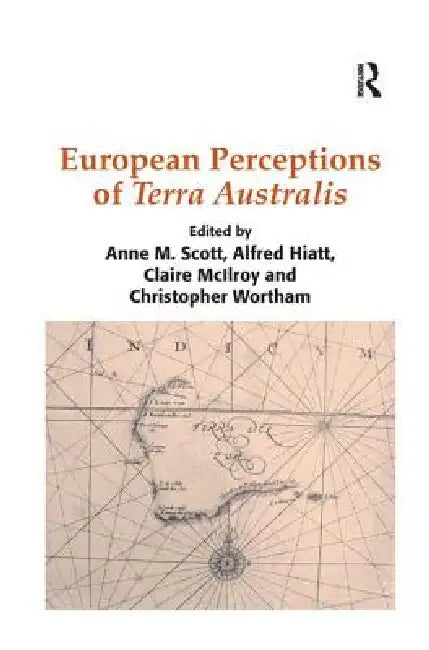 European Perceptions of Terra Australis by Alfred Hiatt