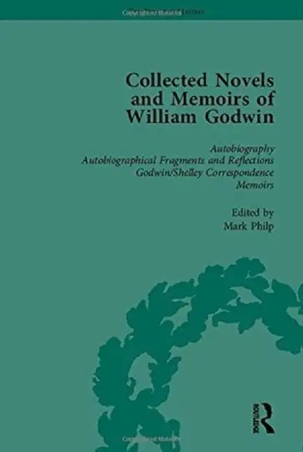 The Collected Novels and Memoirs of William Godwin Vol 1 by Pamela Clemit