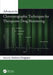 Advances in Chromatographic Techniques for Therapeutic Drug Monitoring by Amitava Dasgupta