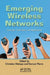 Emerging Wireless Networks: Concepts, Techniques and Applications by Christian Makaya