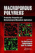 Macroporous Polymers: Production Properties and Biotechnological/Biomedical Applications by Bo Mattiasson