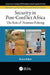 Security in Post-Conflict Africa: The Role of Nonstate Policing by Bruce Baker