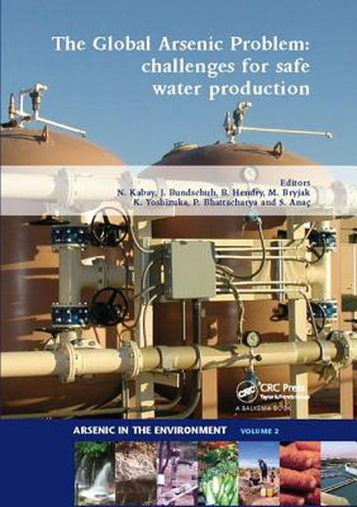 The Global Arsenic Problem: Challenges for Safe Water Production by Nalan Kabay