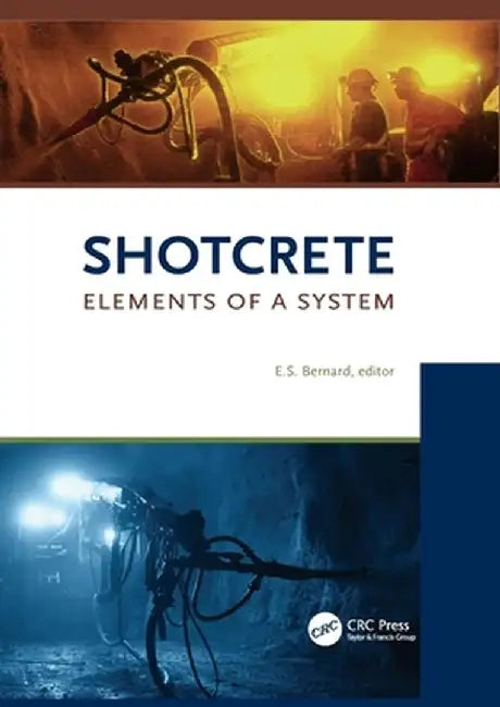 Shotcrete: Elements of a System by Stefan Bernard