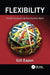 Flexibility: Flexible Companies for the Uncertain World by Gill Eapen