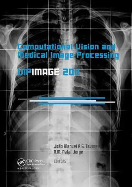 Computational Vision and Medical Image Processing: Vipimage 2011 by João Manuel R.S. Tavares