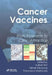 Cancer Vaccines: From Research to Clinical Practice by Adrian Bot