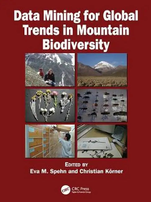 Data Mining for Global Trends in Mountain Biodiversity by Eva M. Spehn