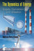 The Dynamics of Energy: Supply, Conversion, and Utilization by Horacio Perez-Blanco