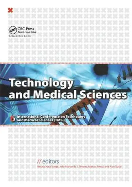 Technology and Medical Sciences by R.M. Natal Jorge