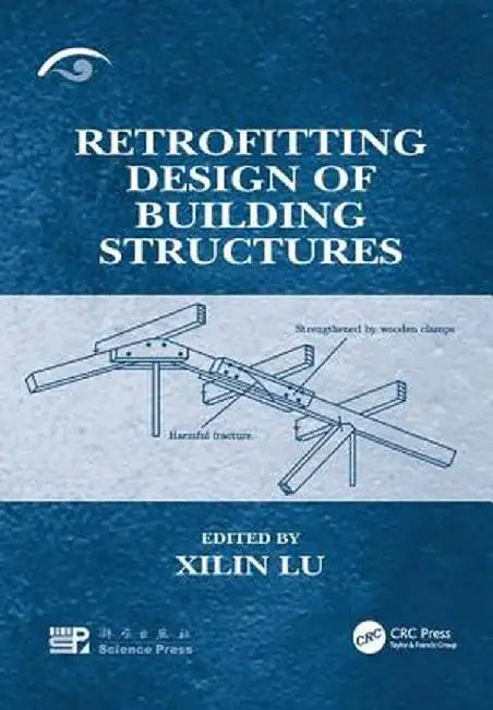Retrofitting Design of Building Structures by Xilin Lu